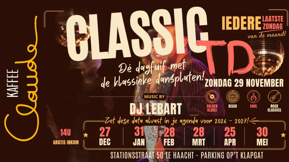Classic TD bij Kaffee Claude in Haacht met DJ Skylight, classics, golden oldies, disco, soul, rock en Vlaamse klassiekers. Van 14u tot 19u, gratis inkom.