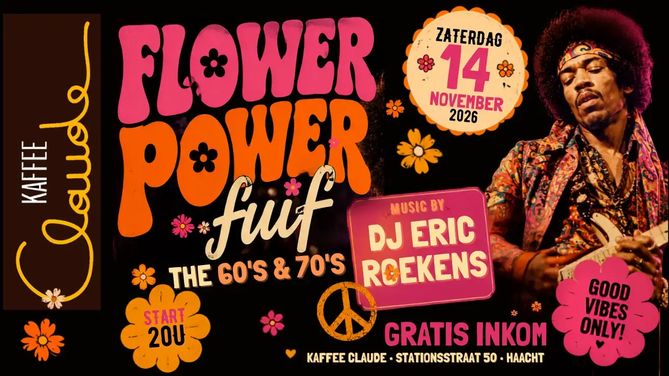 Flower Power Fuif op 14 november 2026 bij Kaffee Claude Haacht met DJ Eric Roekens en muziek uit de jaren 60 en 70.