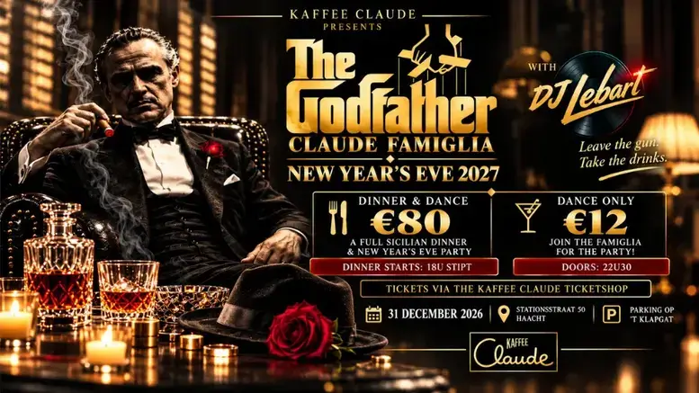 The Godfather – Claude Famiglia op oudejaarsavond 31 december 2026 bij Kaffee Claude Haacht, met DJ Lebart, Siciliaans diner en Dinner & Dance of Dance Only.