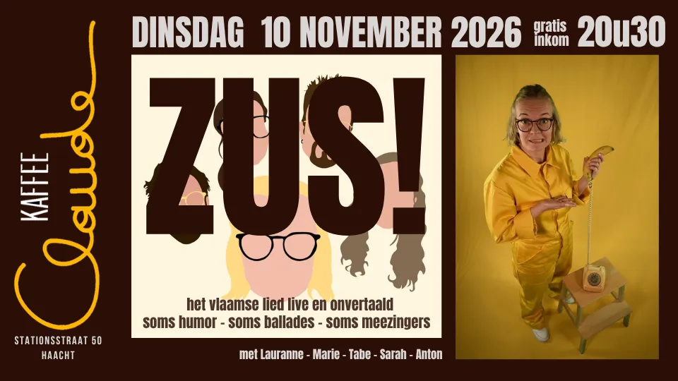 ZUS! live bij Kaffee Claude in Haacht op 10 november 2026 om 20u30. Nederlandstalige muziek met Lauranne en haar muzikanten. Gratis inkom.
